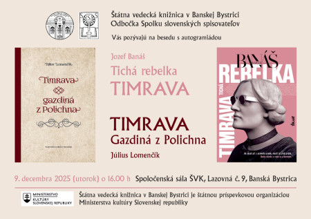 Beseda o knihách JOZEFA BANÁŠA Tichá rebelka Timrava a JÚLIUSA LOMENČÍKA Timrava – gazdiná z Polichna