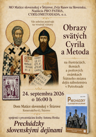 Vernisáž výstavy Obrazy svätých Cyrila a Metoda na ilustráciách, ikonách a poštových známkach ŠMDN v Petrohrade 24. 9. 2026 v Dome Matice slovenskej v Štúrove