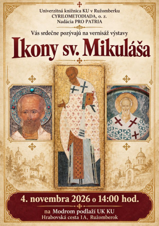 Vernisáž výstavy Ikony sv. Mikuláša v UK KU v Ružomberku  – 4. 11. 2026 (výstava trvá do 27. 11. 2026)
